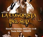 la_conquista_del_sud_31102014_teatro_orfeo_taranto la_conquista_del_sud_31102014_teatro_orfeo_taranto
