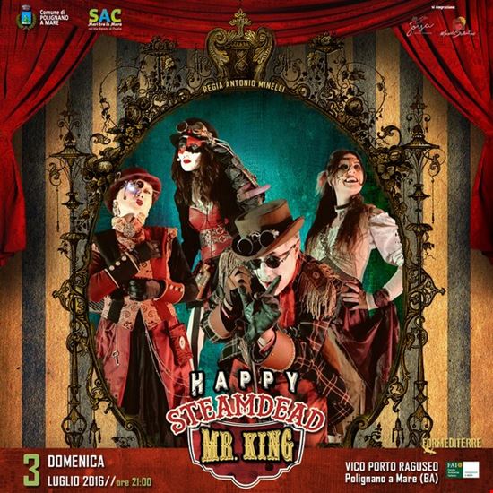 HAPPY STEAMDEAD MR. KING Polignano a Mare