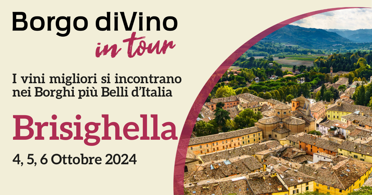 Borgo DiVino in Tour a Brisighella (RA): 4, 5, 6 Ottobre 2024 – I vini migliori si incontrano nei Borghi più belli d’Italia