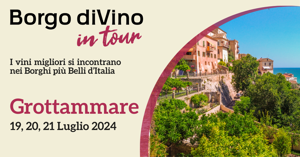 Borgo diVino in tour a Grottammare: 19, 20, 21 Luglio 2024