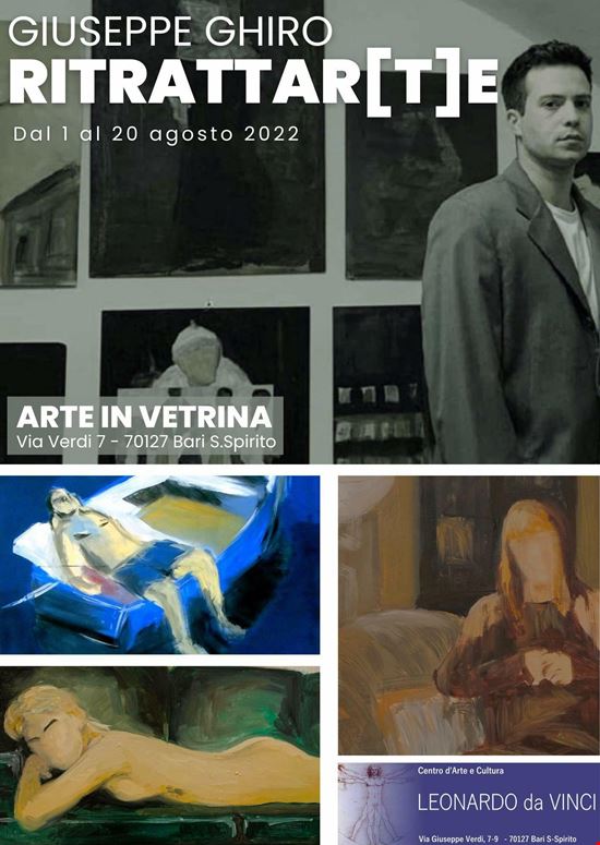 Locandina dell'evento  Inaugura il 1 agosto  al Centro d'arte "Leonardo da Vinci' di Bari S.Spirito  "ritrattAR[t]E"  di Giuseppe Ghiro“,  una mini personale che propone alcuni dipinti della sua ultima produzione artistica.   